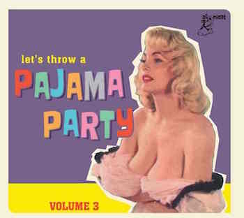 V.A. - Pajama Party Vol 3 - Klik op de afbeelding om het venster te sluiten